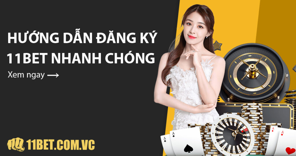 Hướng dẫn đăng ký 11Bet