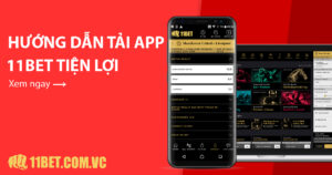 Hướng dẫn tải app 11Bet